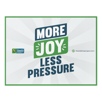 More Joy - Less Pressure Field Sign