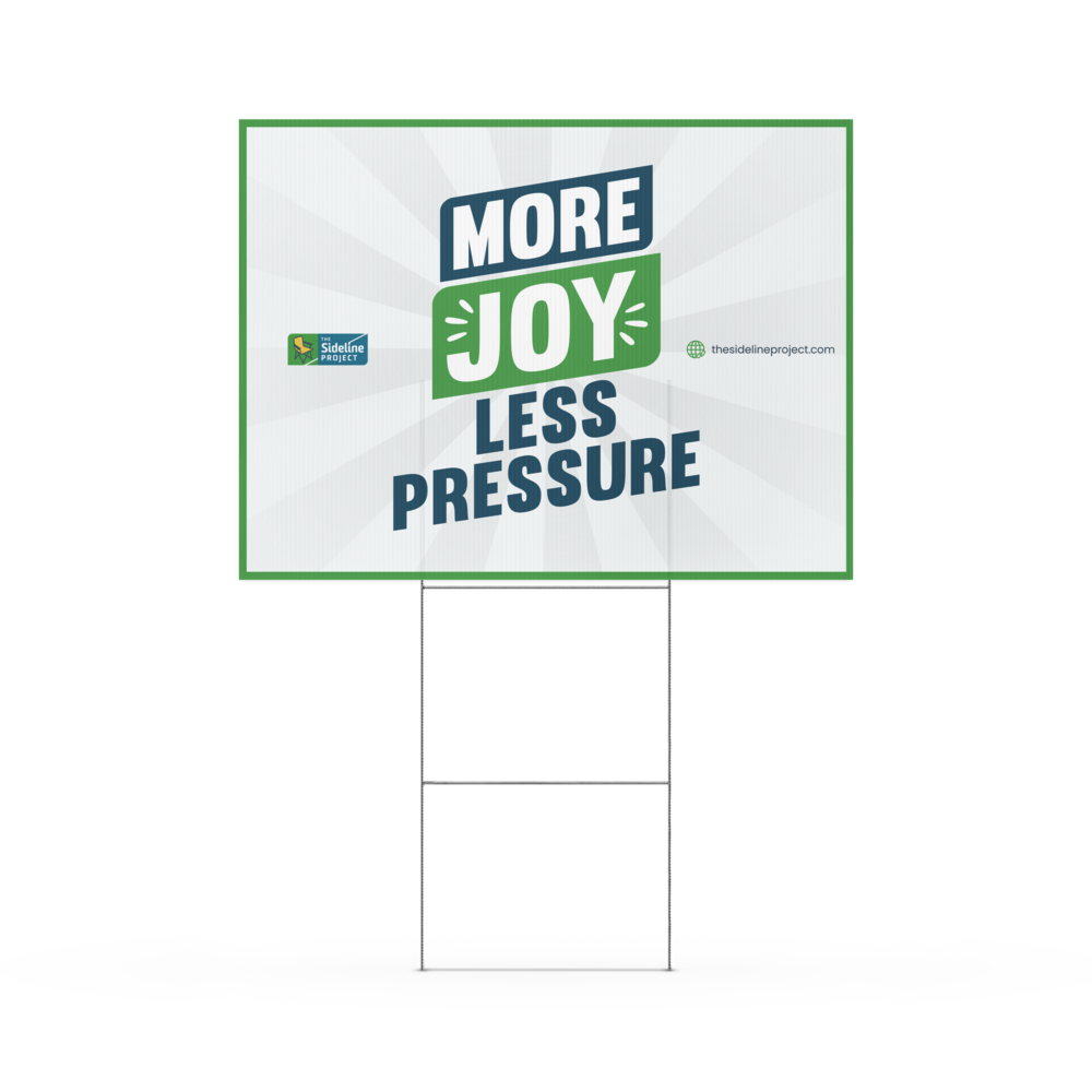More Joy - Less Pressure Field Sign